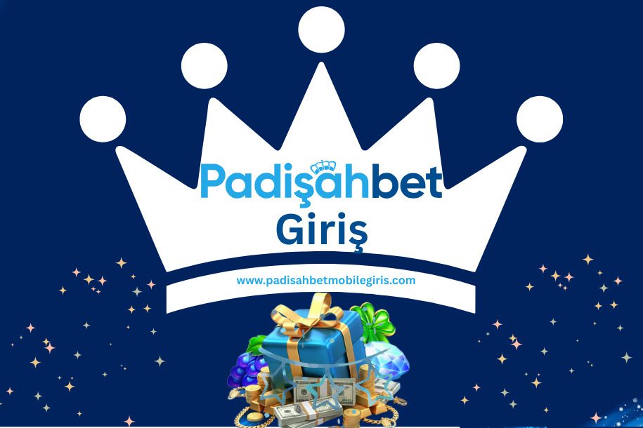 Padişahbet Giriş
